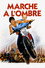 Marche à l'ombre