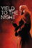 Yield to the Night