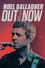 Noel Gallagher: Out of the Now