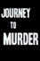 Journey to Murder