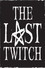 The Last Twitch
