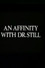 An Affinity with Dr. Still