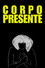 Corpo Presente