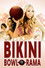 Bikini Bowl-O-Rama