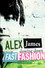 Alex James: Slowing Down Fast Fashion