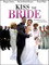 Kiss the Bride