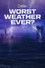 Worst Weather Ever?