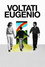 Voltati Eugenio