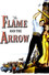 The Flame and the Arrow