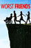 Worst Friends