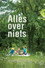 Alles over niets