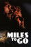 Miles to Go…