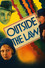 Outside the Law