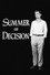 Summer of Decision