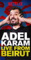 Adel Karam: Live from Beirut