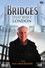 The Bridges That Built London