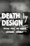 Death by Design