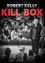 Robert Kelly: Kill Box