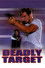 Deadly Target