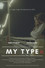 My Type