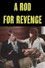 A Rod for Revenge