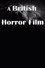 A British Horror Film