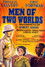 Men of Two Worlds