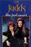 The Judds: Their Final Concert