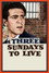 Three Sundays to Live