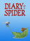 Diary of a Spider