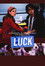 Luck
