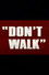 Don't Walk