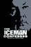 The Iceman Confesses: Secrets of a Mafia Hitman