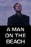 A Man on the Beach