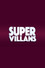 Super Villans