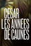 César, les années de Caunes