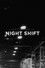 Night Shift