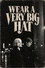 Wear a Very Big Hat