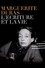 Marguerite Duras, l'écriture et la vie