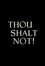 Thou Shalt Not