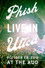 Phish: Live In Utica
