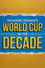 Richard Osman's World Cup of the Decade
