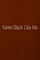 Karen Black Like Me