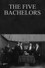The Five Bachelors