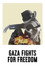 Gaza Fights for Freedom