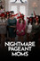 Nightmare Pageant Moms