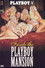 Playboy: Inside the Playboy Mansion