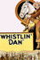 Whistlin' Dan
