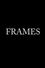 Frames