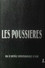 Les Poussières